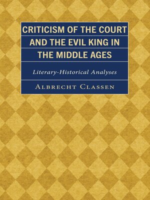 cover image of Criticism of the Court and the Evil King in the Middle Ages